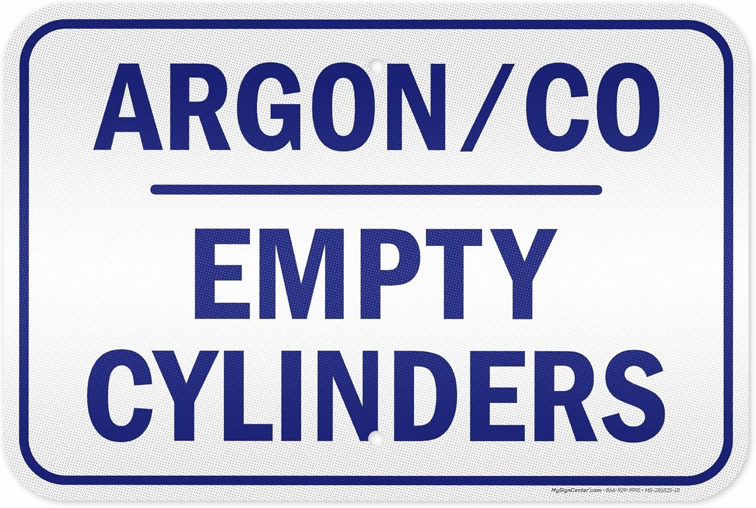 Argon Co Empty Cylinders Sign, 12x18 Inches, 3M EGP Reflective .063 Aluminum, Fade Resistant, Made in USA by My Sign Center