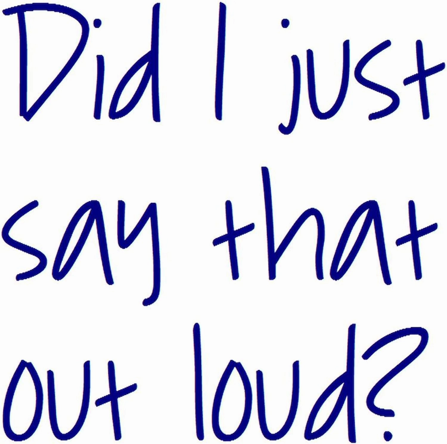 CafePress Did I Just Say That Out Loud? Mug 11 oz (325 ml) Ceramic Coffee Mug