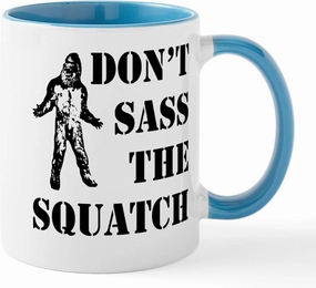 CafePress Dont Sass The Squatch Mug 11 oz (325 ml) Ceramic Coffee Mug