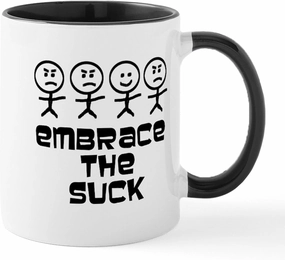CafePress Embrace The Suck Mugs 11 oz (325 ml) Ceramic Coffee Mug
