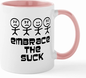 CafePress Embrace The Suck Mugs 11 oz (325 ml) Ceramic Coffee Mug