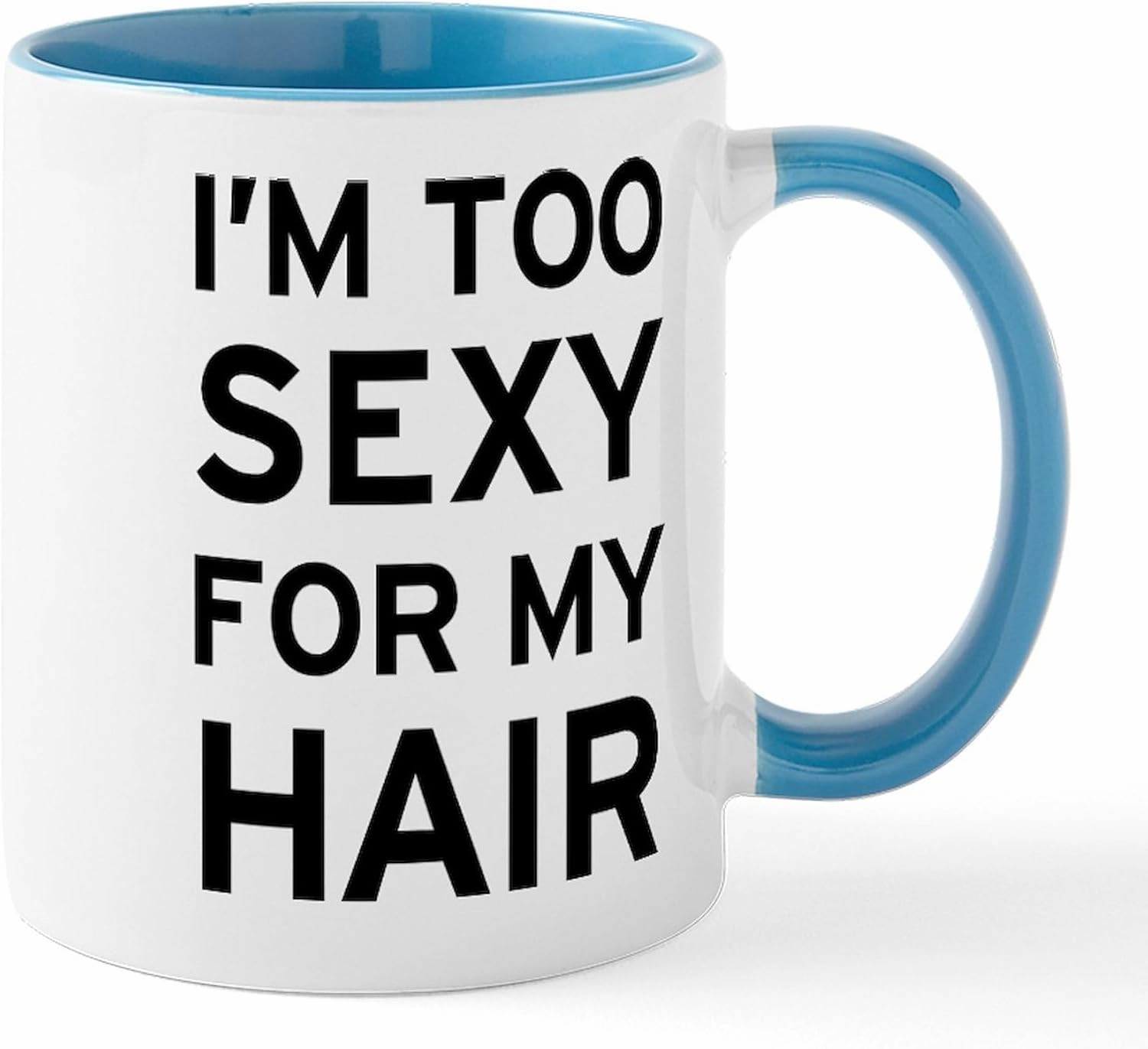 CafePress I'm Sexy Hair 11 oz (325 ml) Ceramic Coffee Mug