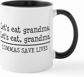 CafePress Lets Eat Grandma. Commas Save Lives Mugs 11 oz (325 ml) Ceramic Coffee Mug