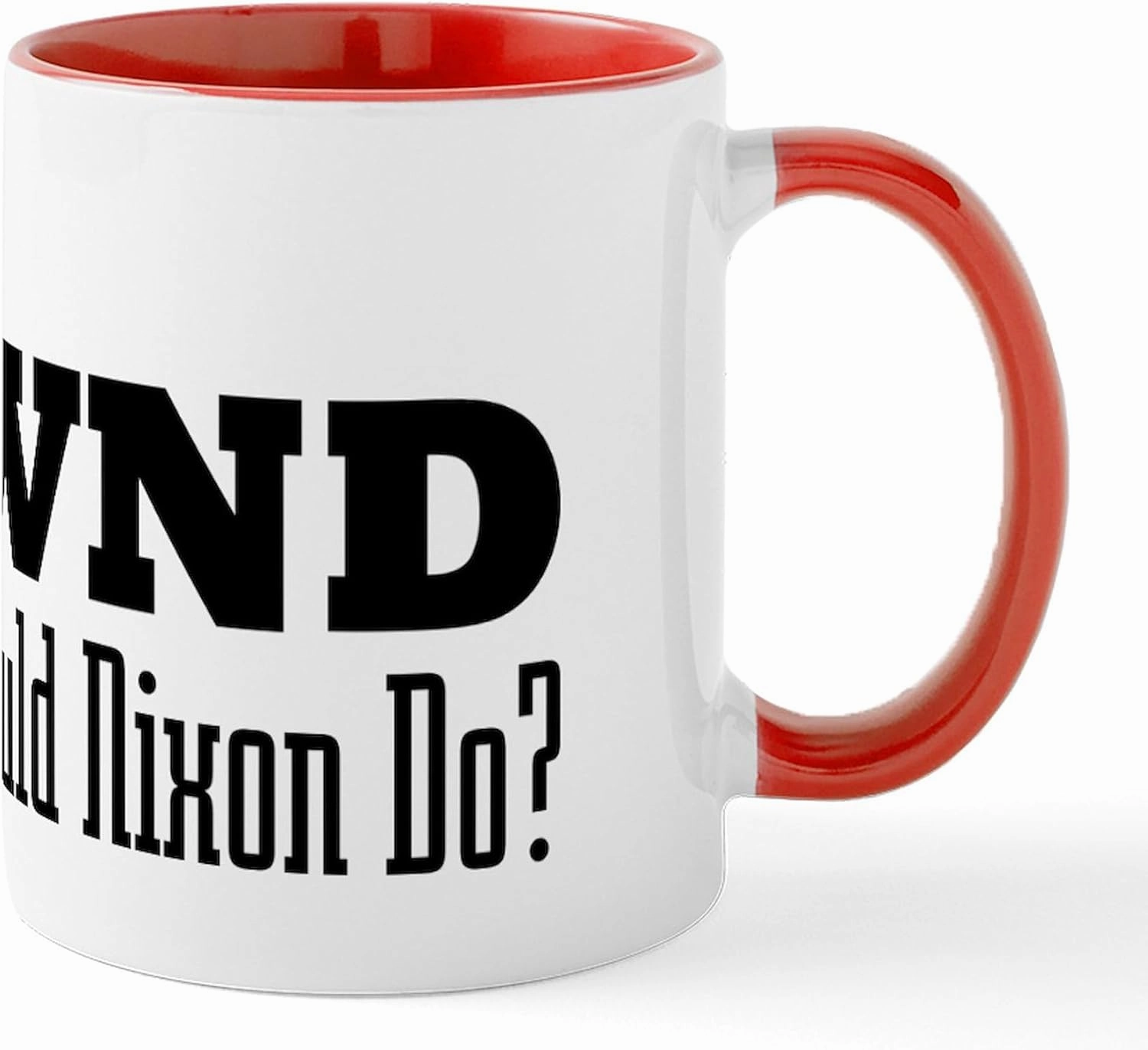 CafePress What Would Nixon Do Mug 11 oz (325 ml) Ceramic Coffee Mug