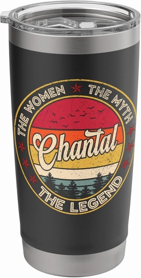 Chantal The Women The Myth The Legend Stainless Steel Insulated Tumbler