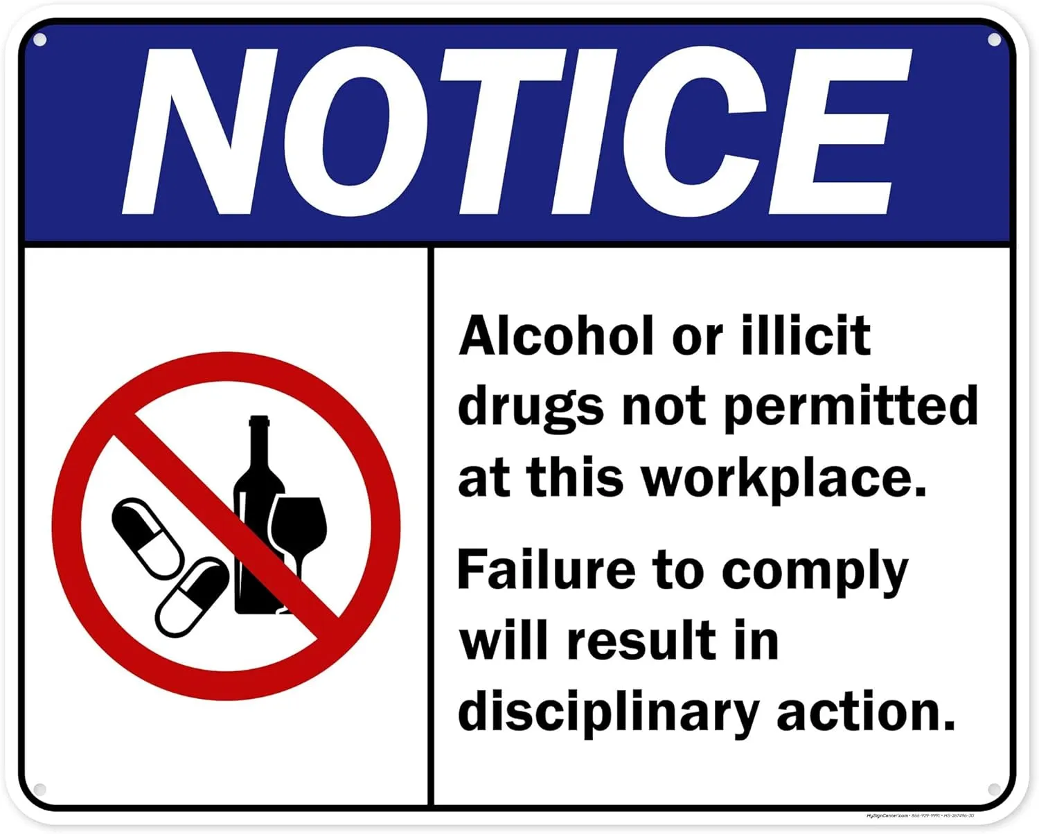 Notice Alcohol Or Illicit Drugs Not Permitted At This Workplace Failure To Comply Sign, 24x30 Inches, 55 mil thick HDPS (high density polystyrene), Made in USA by My Sign Center