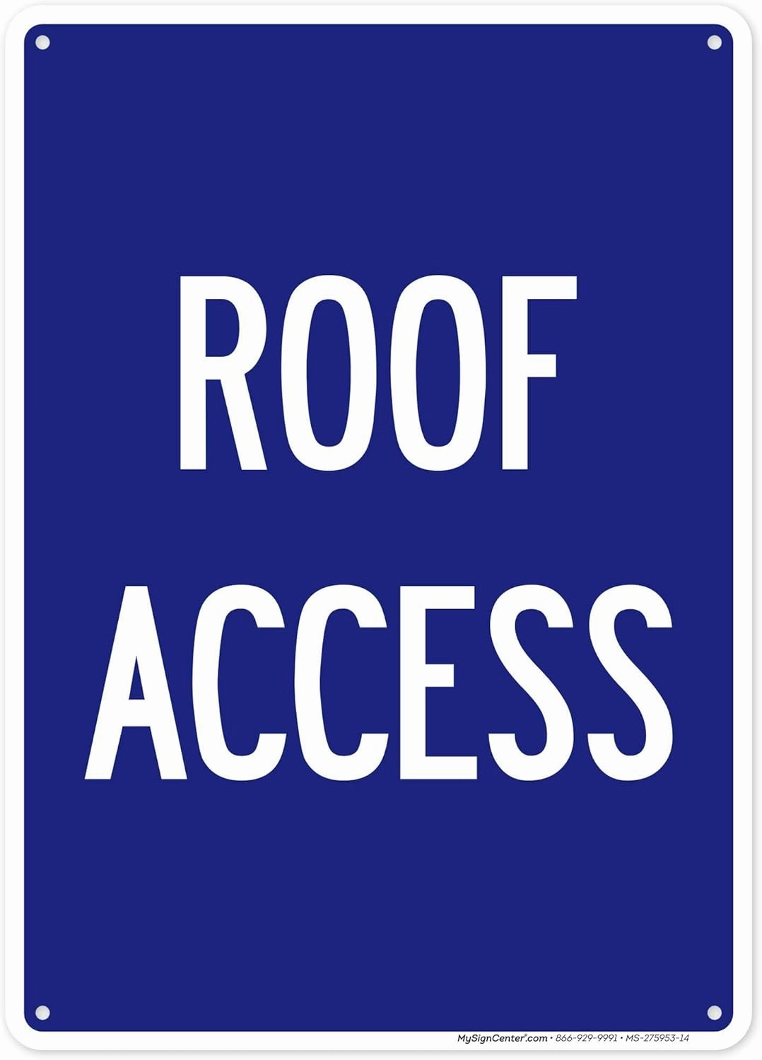Roof Access Sign, (MS-275953) 10x14 Inches, Rust Free .040 Aluminum, Fade Resistant, Made in USA by My Sign Center