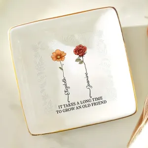 WANDER PRINTS Personalized Ring Dish - Gift for Besties - Lovely Jewelry Trays with Custom Names and Birth Month Flowers Jewelry Organizer - Gifts for Sisters and Friends - Grow an Old Friend